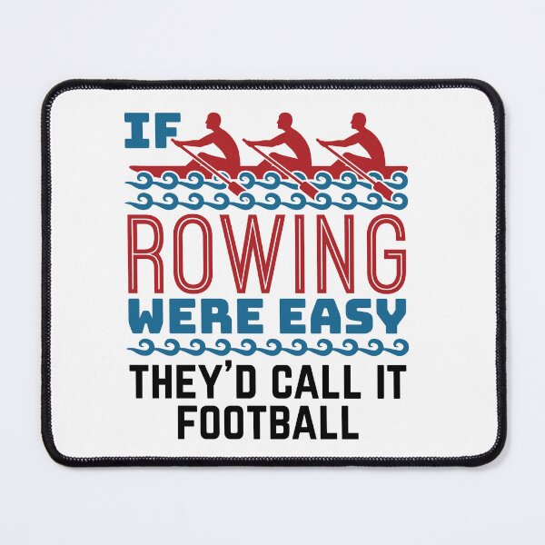 Item preview, If Rowing Were Easy They'd Call It Football designed and sold by jaygo.
