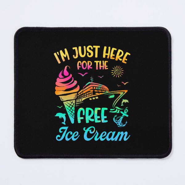 Item preview, I'M Just Here For The Free Ice Cream Cruise Family Trips designed and sold by keatnybolho.