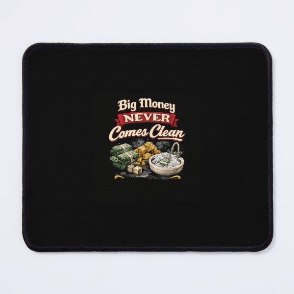Item preview, Big Money Never Comes Clean – Finance & Old Money Aesthetic designed and sold by BaringsLehmann.