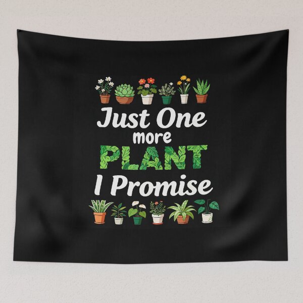 Item preview, Just One More Plant I Promise Plant Lover Gardening Enthusia designed and sold by keatnybolho.