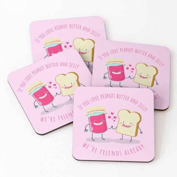 Item preview, If You Love PB&J, We're Friends Already designed and sold by JusTiceT-shirts.