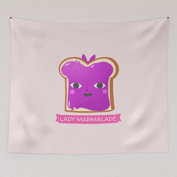 Item preview, LADY MARMALADE Toast  designed and sold by JusTiceT-shirts.