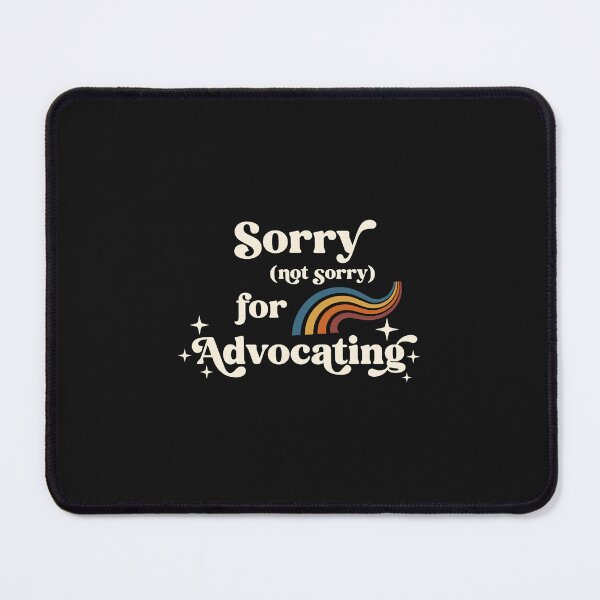 Item preview, Not Sorry for Advocating designed and sold by Han1986.