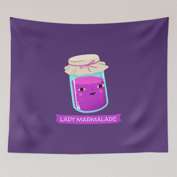 Item preview, LADY MARMALADE  designed and sold by JusTiceT-shirts.