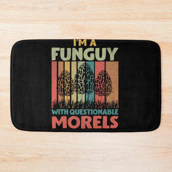 Item preview, I’m A Fun Guy With Questionable Morels designed and sold by chonbesondhag.