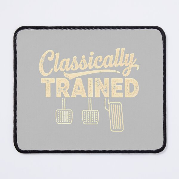 Item preview, Classically Trained Manual Car Pedals Driving Humor designed and sold by FrankIsabel.