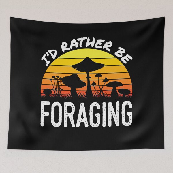 Item preview, I’d Rather Be Foraging Mushroom Hunting designed and sold by chonbesondhag.