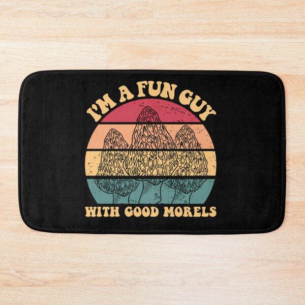 Item preview, I’m A Fun Guy With Good Morels designed and sold by chonbesondhag.