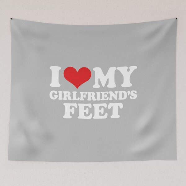 Item preview, I Love My Girlfriends Feet Funny designed and sold by mjohnson9.