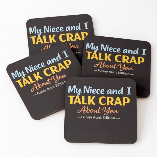 Item preview, My Niece and I Talk Crap About You – Funny Aunt Quote Design designed and sold by FrameFlow.