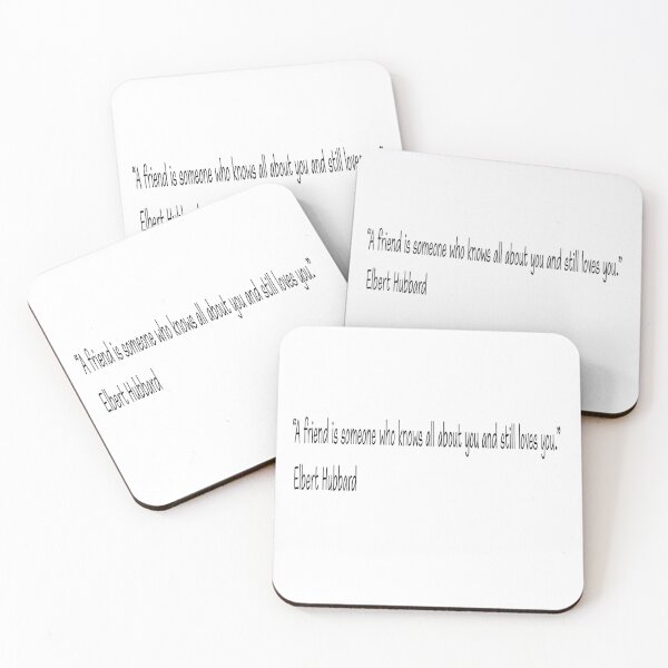 Item preview, “A friend is someone who knows all about you and still loves you.” ― Elbert Hubbard designed and sold by artist-lilly.