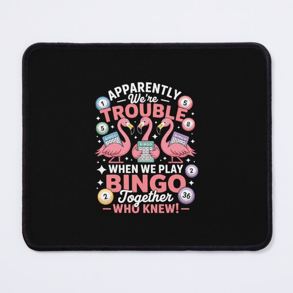 Item preview, Apparently Were Trouble Bingo designed and sold by najaks.