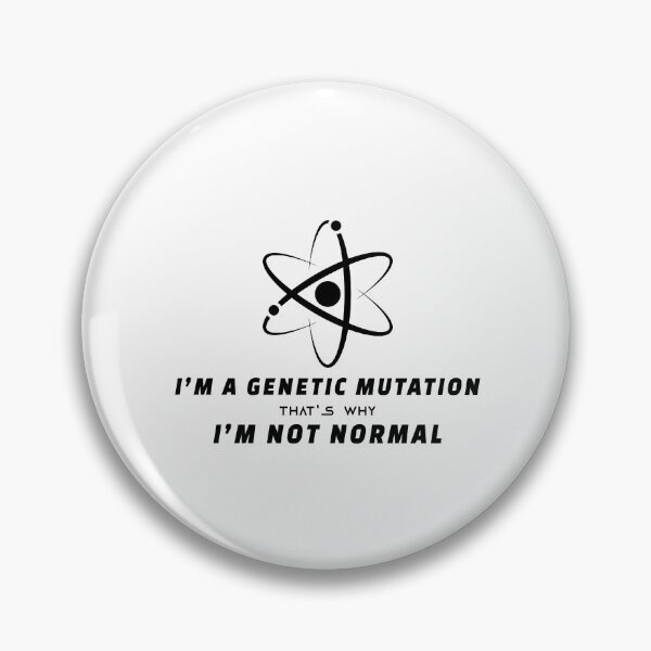 Item preview, genetic mutation (wow genetic) be couse i'm unique designed and sold by NORENTE.