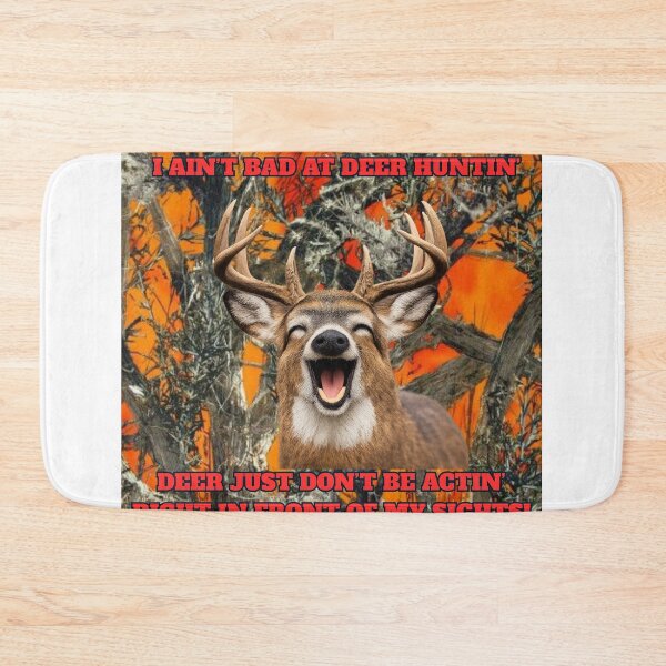 Item preview, I Ain’t Bad at Deer Huntin’ designed and sold by Matty69TeeS.