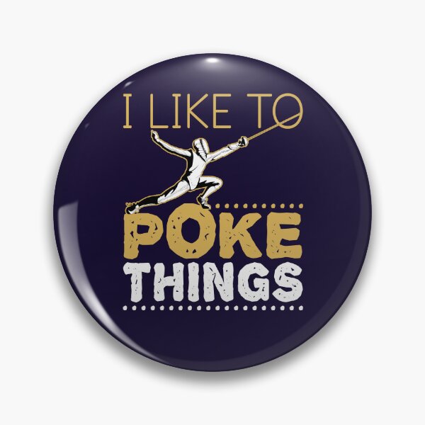 Item preview, I Like to Poke Things Funny Fencing Fencer designed and sold by jaygo.