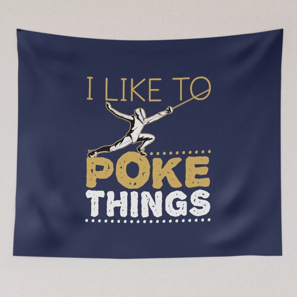 Item preview, I Like to Poke Things Funny Fencing Fencer designed and sold by jaygo.