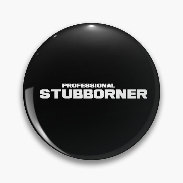Item preview, Professional Stubborner, Unique designed and sold by villacreativa.