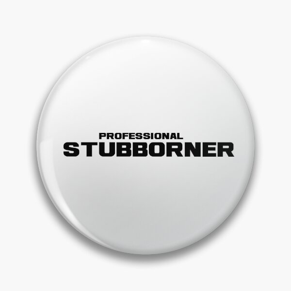Item preview, Professional Stubborner, Unique designed and sold by villacreativa.