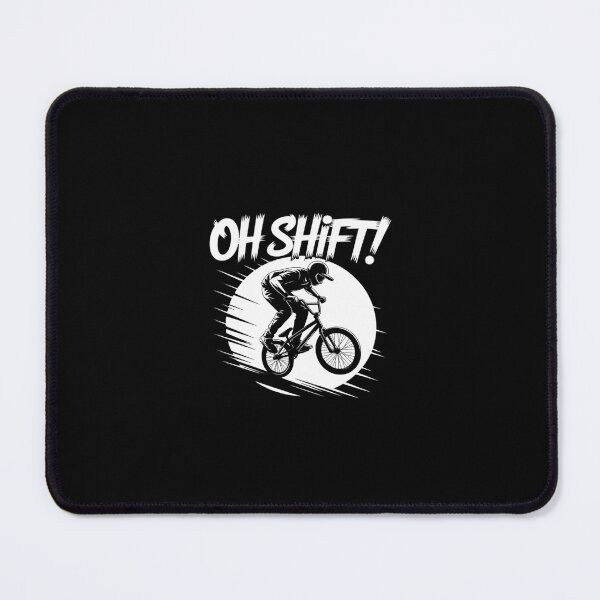 Item preview, Oh Shift! - Bicycle for Bike Riders & Cyclists  designed and sold by SyntaxClaw.