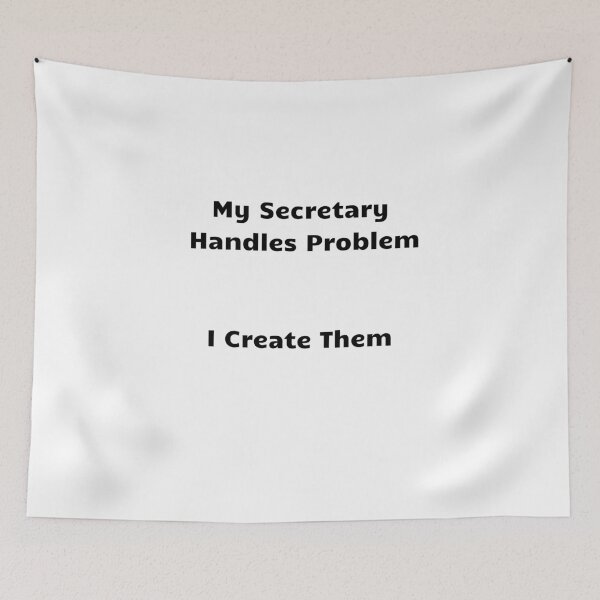Item preview, My Secretary Handles Problem I Create Them  designed and sold by KrissGraphShop.