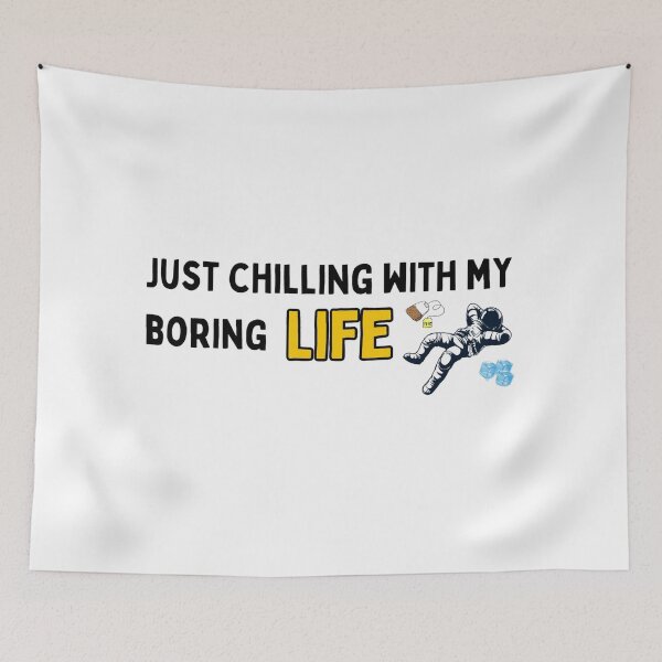 Item preview, Just Chilling With My Boring Life designed and sold by TorqueThread.