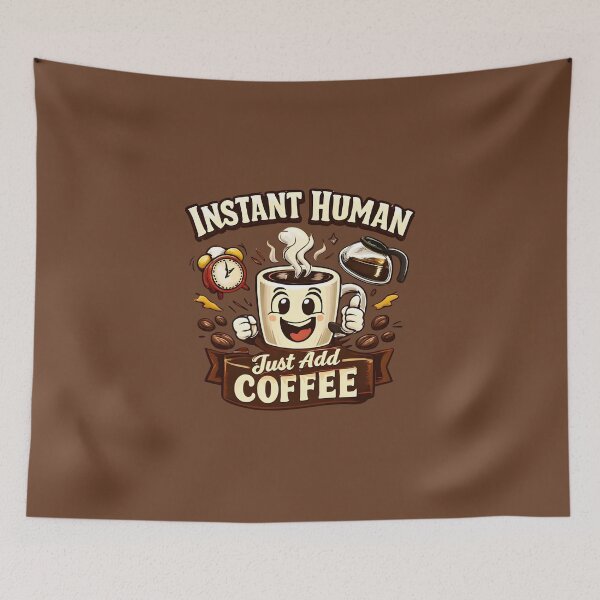 Item preview, Instant Human, Just Add Coffee designed and sold by musthavewords.