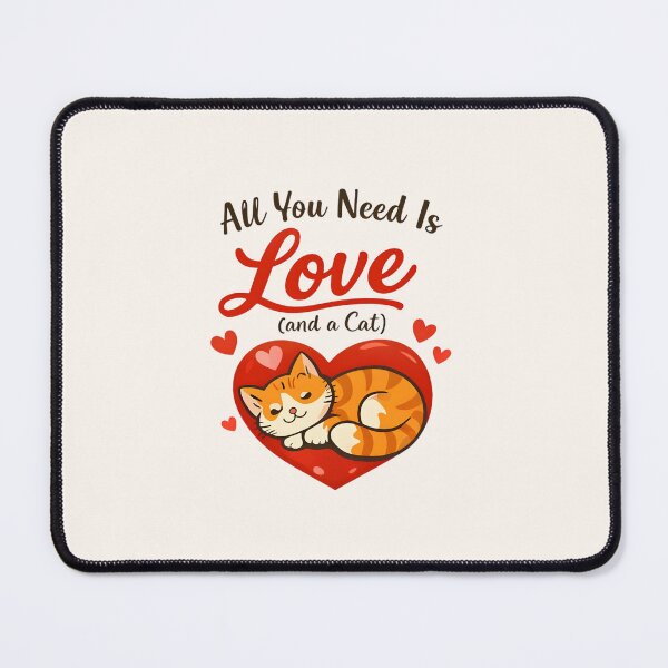 Item preview, All You Need Is Love (and a Cat) designed and sold by musthavewords.