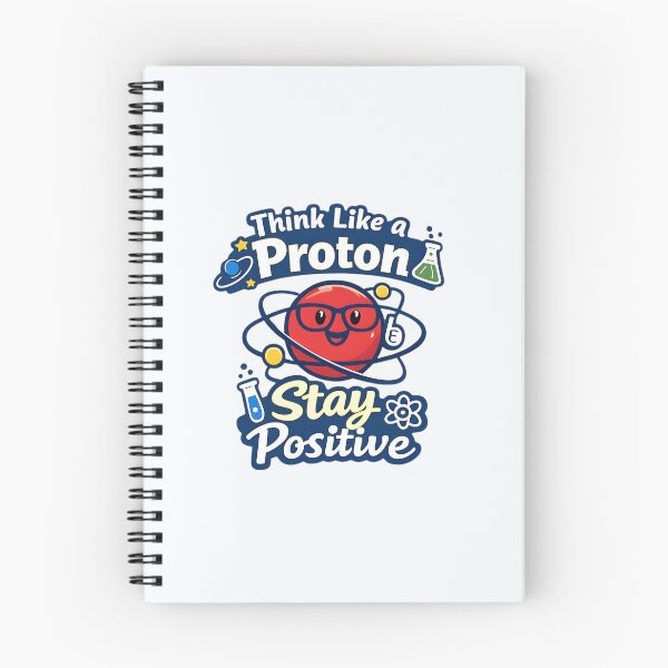 Item preview, Think Like a Proton, Stay Positive designed and sold by musthavewords.