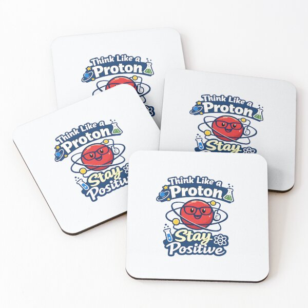Item preview, Think Like a Proton, Stay Positive designed and sold by musthavewords.