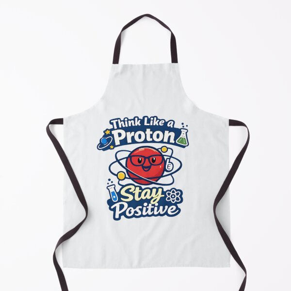 Item preview, Think Like a Proton, Stay Positive designed and sold by musthavewords.