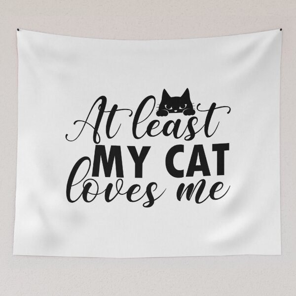 Item preview, At Least My Cat Loves Me Funny Cat Lover Quote designed and sold by dianadouri.