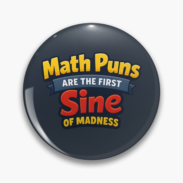 Item preview, Math Puns Are the First Sine of Madness designed and sold by musthavewords.
