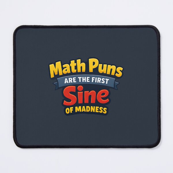 Item preview, Math Puns Are the First Sine of Madness designed and sold by musthavewords.