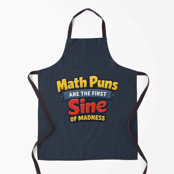 Item preview, Math Puns Are the First Sine of Madness designed and sold by musthavewords.