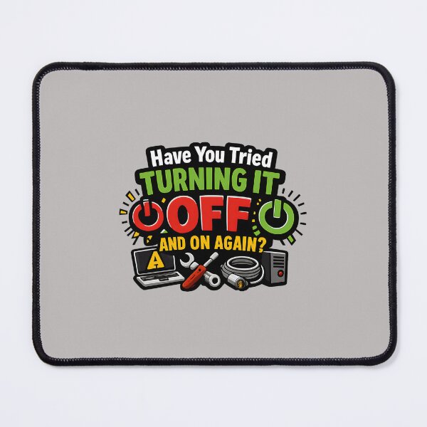 Item preview, Have You Tried Turning It Off and On Again? designed and sold by musthavewords.