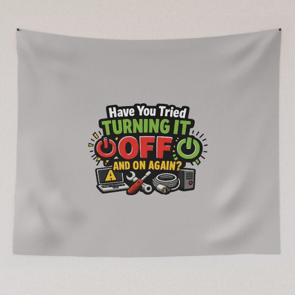 Item preview, Have You Tried Turning It Off and On Again? designed and sold by musthavewords.