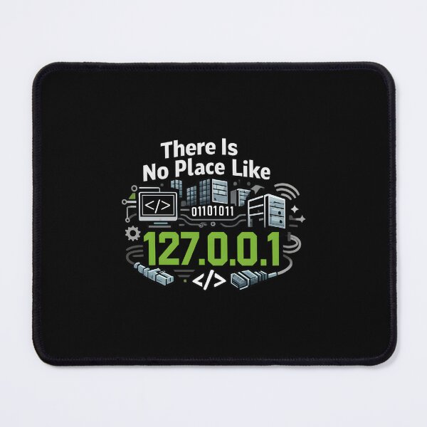 Item preview, There Is No Place Like 127.0.0.1 designed and sold by musthavewords.