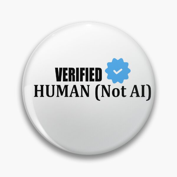 Item preview, Verified Human (Not AI) designed and sold by GriffinRey.