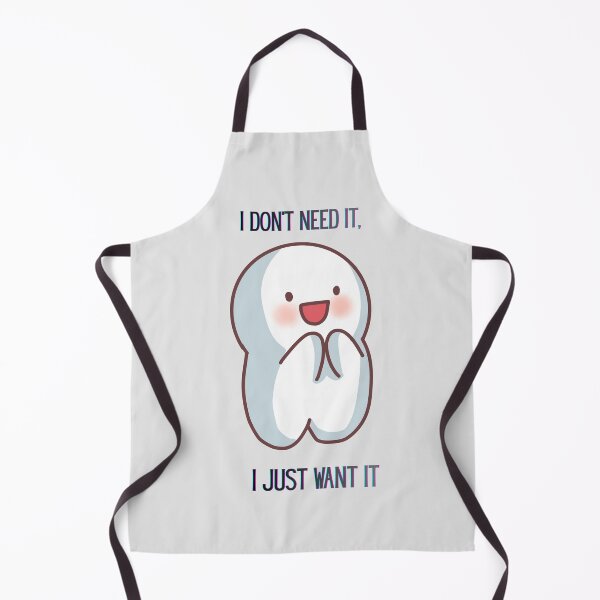 Item preview, I Don’t Need It, I Just Want It designed and sold by hallwell.