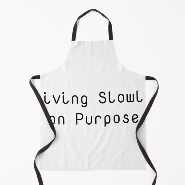 Item preview, Living Slowly on Purpose designed and sold by Ninjacatoff.
