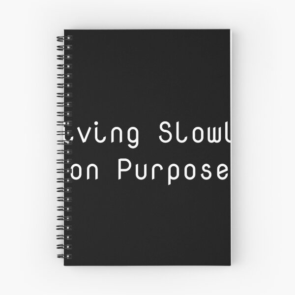 Item preview, Living Slowly on Purpose designed and sold by Ninjacatoff.