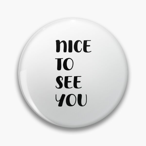 Item preview, Nice to See You, Unique designed and sold by villacreativa.