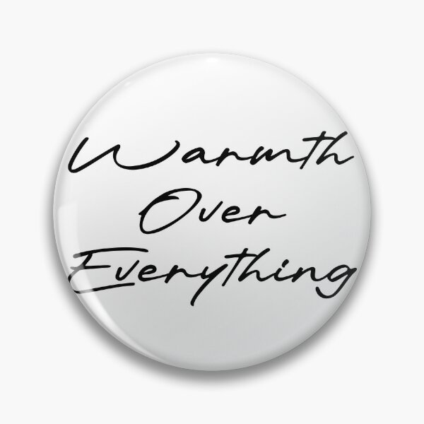 Item preview, Warmth Over Everything designed and sold by Ninjacatoff.
