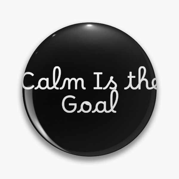 Item preview, Calm Is the Goal designed and sold by Ninjacatoff.