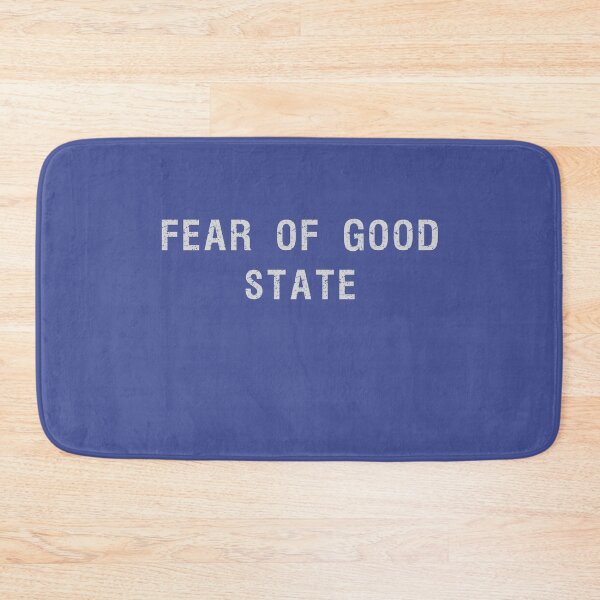 Item preview, fear of good state funny unisex men women design designed and sold by Logiprint.