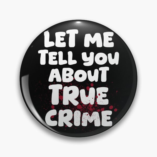 Item preview, Let me Tell You about True Crime (white) designed and sold by FandomizedRose.