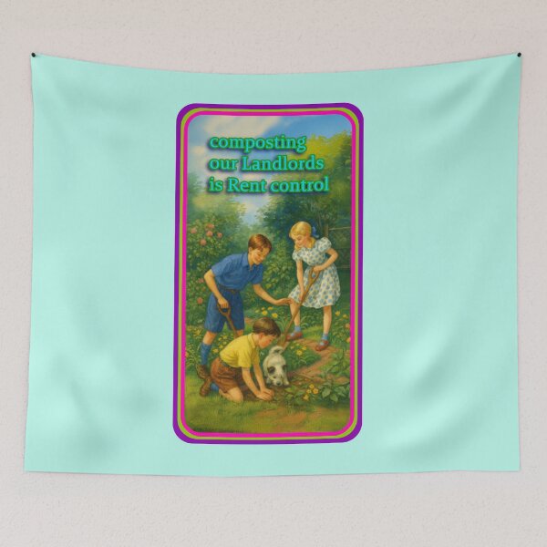 Item preview, composting our Landlords is rent control designed and sold by clodius blog.