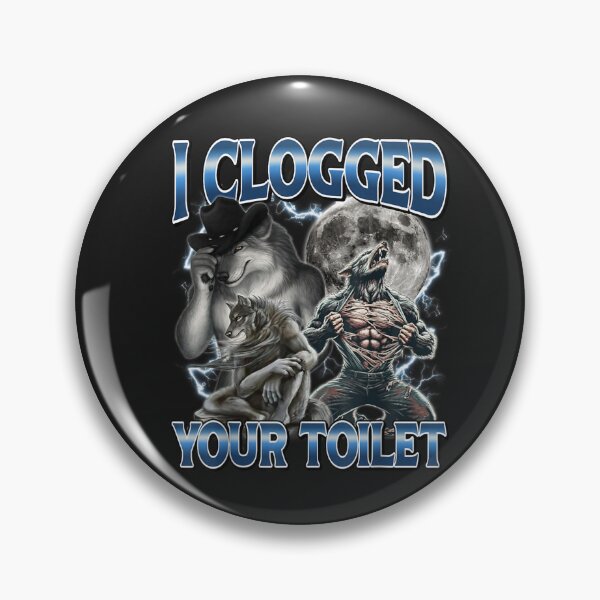 Item preview, I Clogged Your Toilet Funny Wolf Dark Humor  designed and sold by dianadouri.
