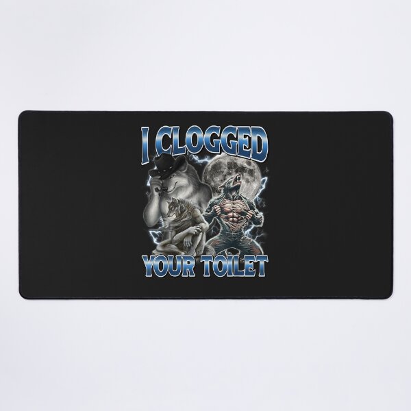 Item preview, I Clogged Your Toilet Funny Wolf Dark Humor  designed and sold by dianadouri.