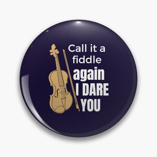 Item preview, Call It a Fiddle Again I Dare You Funny Violin Player Violinist designed and sold by jaygo.